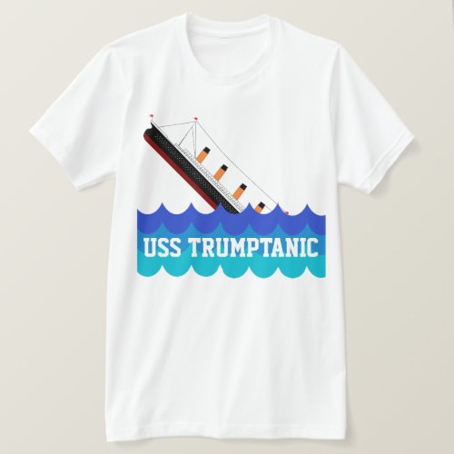 Funny USS Trumptanic with Sinking Ship T_Shirt