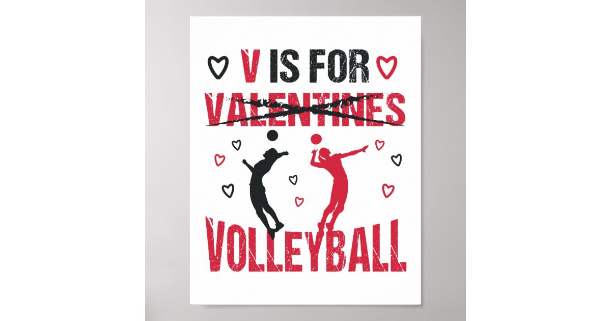 Funny V is for Volleyball Valentine's Day Gift Poster Zazzle