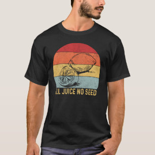 Funny Va All Juice No Seed Funny Sectomy Gifts Men T-Shirt