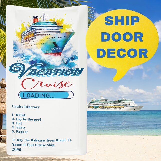 Funny Vacation Loading Cruise Ship Door  Banner (Funny Cruise Ship Humor. Decorate your ship door. Personalized with own message. )