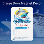 Funny Vacation Loading Cruise Ship Door  Magnet<br><div class="desc">Get ready for Vacation Cruise Mode!!!! Funny Vacation Cruise loading humorous door cabin door decor. Have fun listing your own ideal vacation itinerary. Create a keepsake banner. List your cruise ship name and destination(s). Lots of fun and a cool way to decorate your door. Also makes it easier to find...</div>
