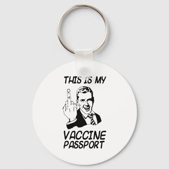 Funny Vaccine Prt Vaccination Fully Vaccinate  Keychain (Front)