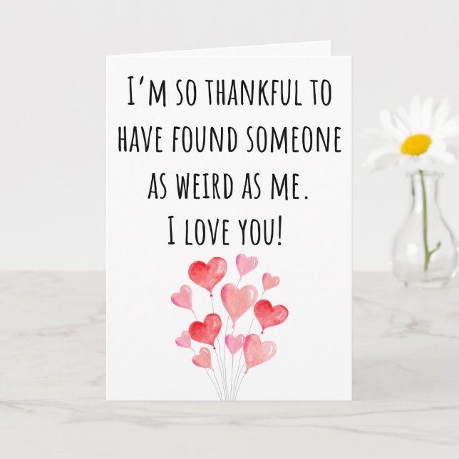 Funny Valentine As Weird As Me Folded Card (Small Plant)