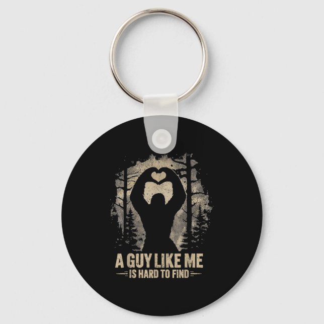 Funny Valentine Bigfoot Heart A Guy Like Me Is Har Keychain (Front)