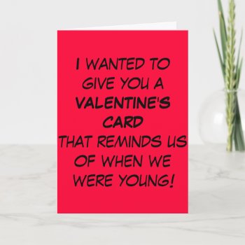 Funny Valentine Card For Old People by FXtions at Zazzle