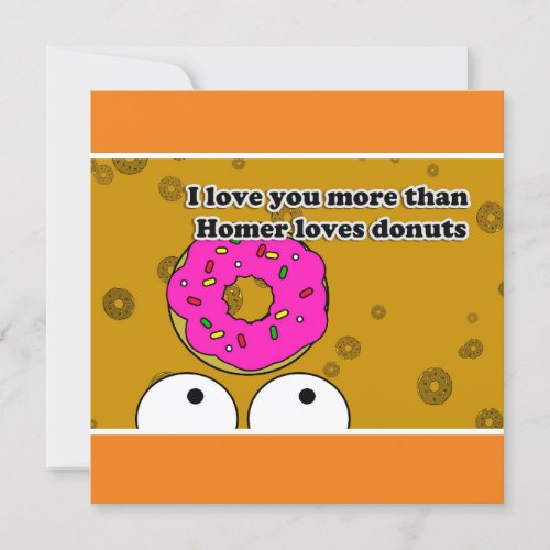 Funny Valentine Card love you like homer loves don