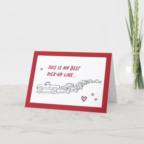 Funny Valentine Card Pickup Line Truck Love 5x7 