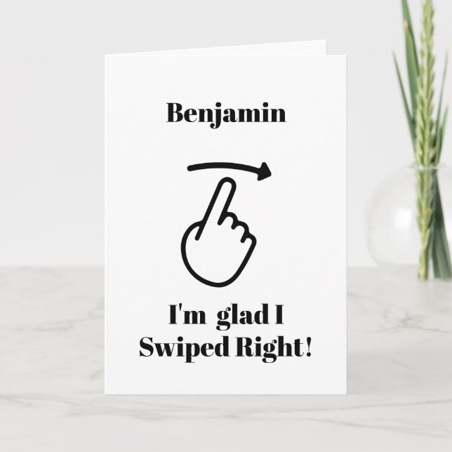 Funny Valentine Day Card I'm glad I swiped right (Front)