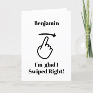 Funny Valentine Day Card I'm glad I swiped right