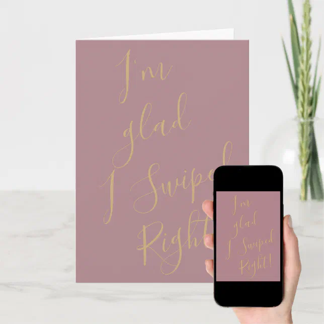 Funny Valentine Day Card I'm glad I swiped right | Zazzle