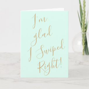 Funny Valentine Day Card I'm glad I swiped right
