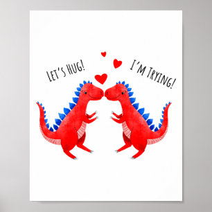 Funny Valentine Dinosaur Hugging Heart T-rex Poster