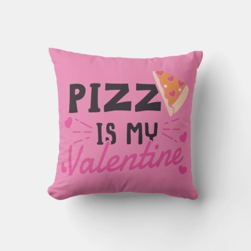 Funny Valentine Gifts For Pizza Lover _ Cute VDay  Throw Pillow