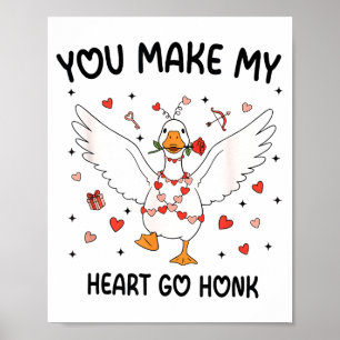 Funny Valentine Goose Coquette You Make My Heart G Poster