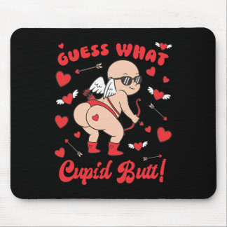 Funny Valentine, Guess What Cupid Butt  Mouse Pad