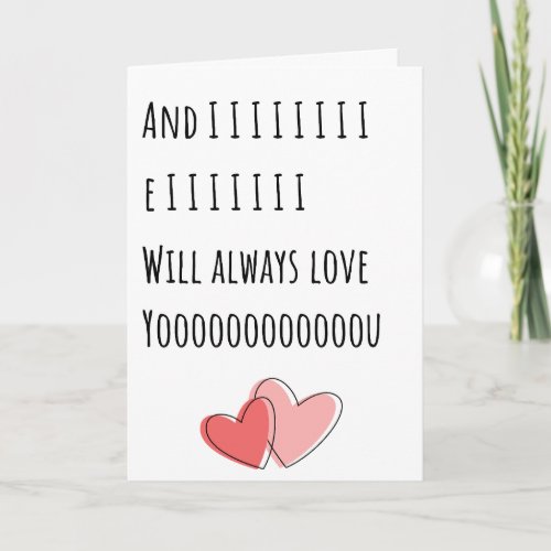 Funny Valentine I Will Always Love You Folded Card