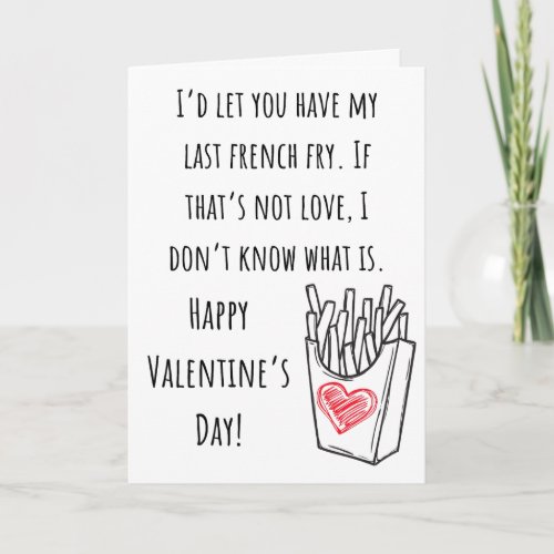 Funny Valentine My Last French Fry Folded Card