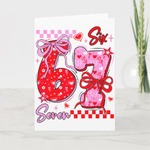 Funny Valentine’s Day 67 Meme 6 7 Valentine Bow He Card