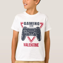 Funny Valentine Shirt,Gaming Is My Valentine