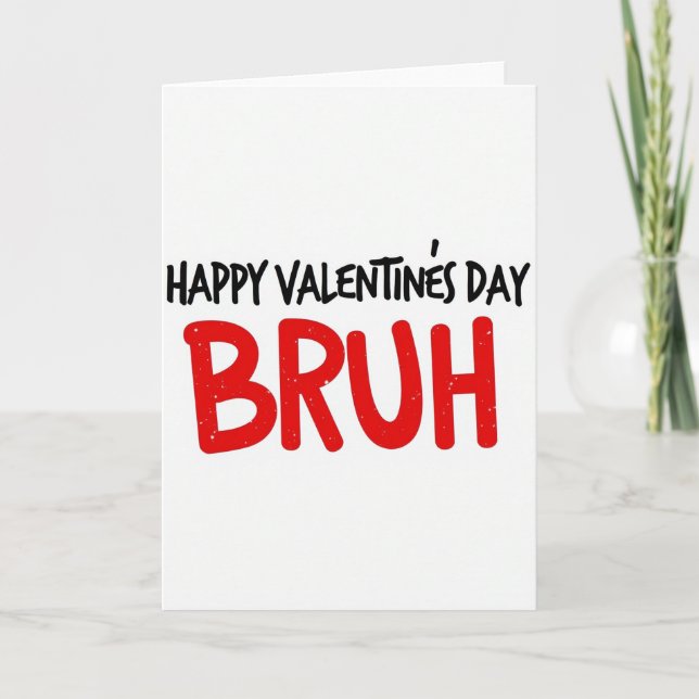 Funny Valentines Bruh Card (Front)
