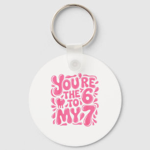 Funny Valentines Day 67 Meme Couples You're The 6 Keychain