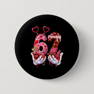 Funny Valentine's Day 67 Meme Hands Six Seven Cud  Button