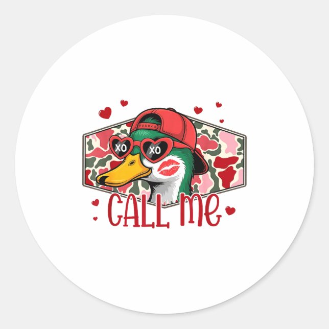 Funny Valentines Day Call Me Duck Hunting Men Wome Classic Round Sticker (Front)