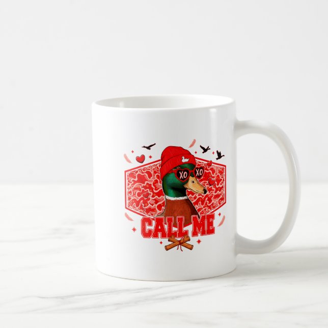 Funny Valentines Day Call Me Duck Hunting Men Wome Coffee Mug (Right)