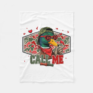 Funny Valentines Day Call Me Duck Hunting Men Wome Fleece Blanket