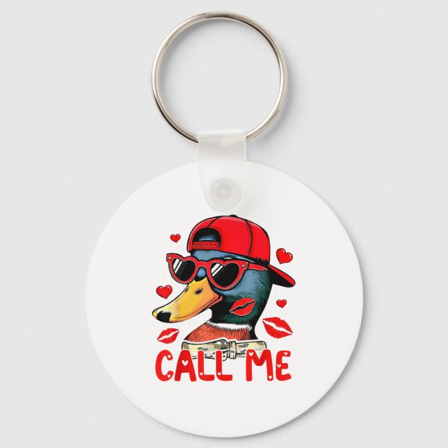 Funny Valentines Day Call Me Duck Hunting Men Wome Keychain (Front)