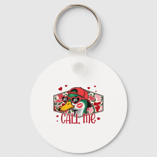 Funny Valentines Day Call Me Duck Hunting Men Wome Keychain (Front)