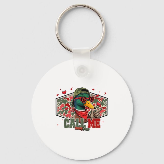 Funny Valentines Day Call Me Duck Hunting Men Wome Keychain (Front)