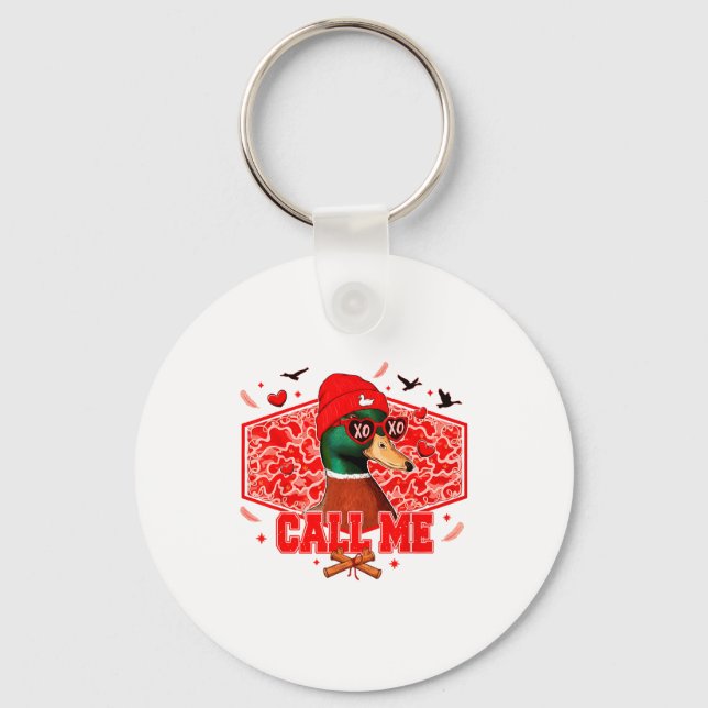 Funny Valentines Day Call Me Duck Hunting Men Wome Keychain (Front)