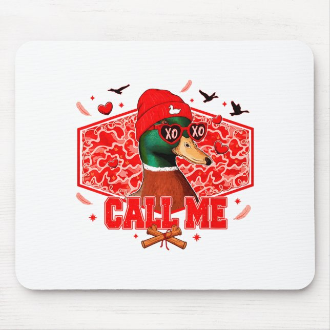 Funny Valentines Day Call Me Duck Hunting Men Wome Mouse Pad (Front)