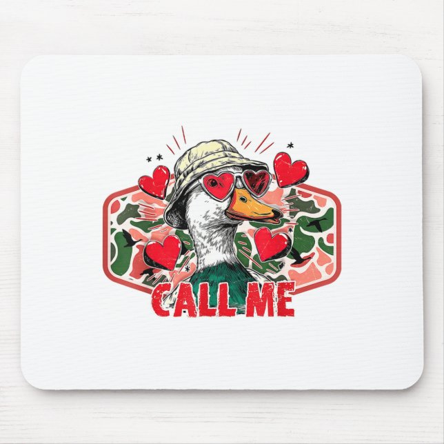 Funny Valentines Day Call Me Duck Hunting Men Wome Mouse Pad (Front)