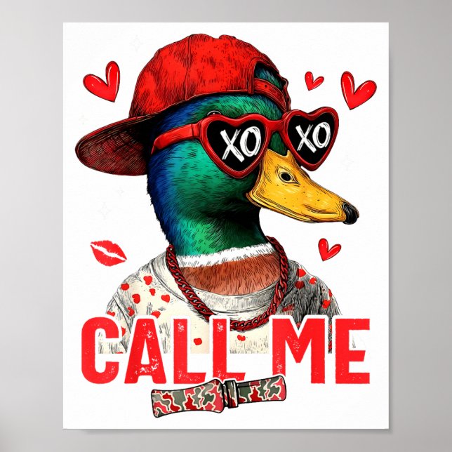 Funny Valentines Day Call Me Duck Hunting Men Wome Poster (Front)