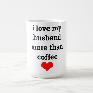 Funny Valentine's Day Coffee I Love Husband Gift Mug