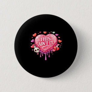Funny valentines day conversation hearts candy thi button