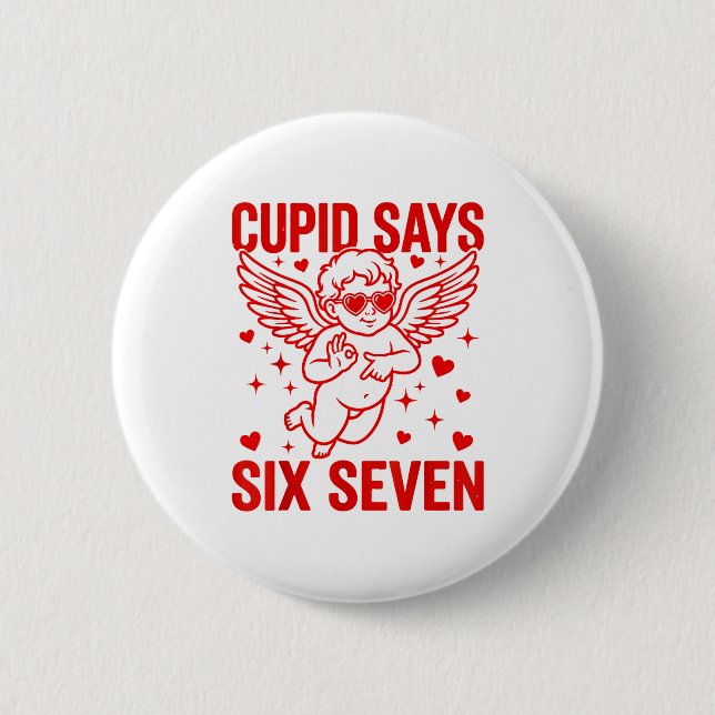 Funny Valentine's Day Cud Says Six Seven Meme Girl Button (Front)