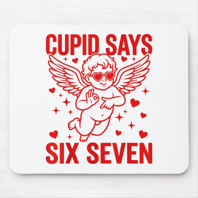 Funny Valentine's Day Cud Says Six Seven Meme Girl Mouse Pad (Front)