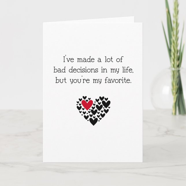 Funny Valentines Day Favorite Bad Decision Holiday Card (Front)