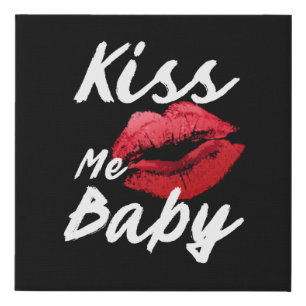 Funny Valentines Day Gift Idea Lips Kiss Me Baby Faux Canvas Print