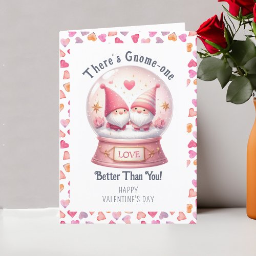 Funny Valentines Day Gnome One Better Than You Holiday Card