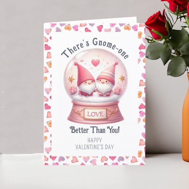 Funny Valentine's Day Gnome One Better Than You Holiday Card (Cute Funny Valentine Card .. There's Gnome-One Better Than You! - Order Printed or Instand Download)