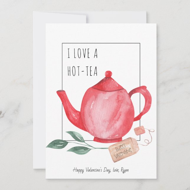 Funny Valentine's Day I Love a Hot - Tea Cute Holiday Card (Front)