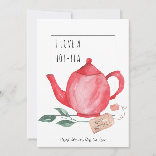 Funny Valentines Day I Love a Hot _ Tea Cute Holiday Card