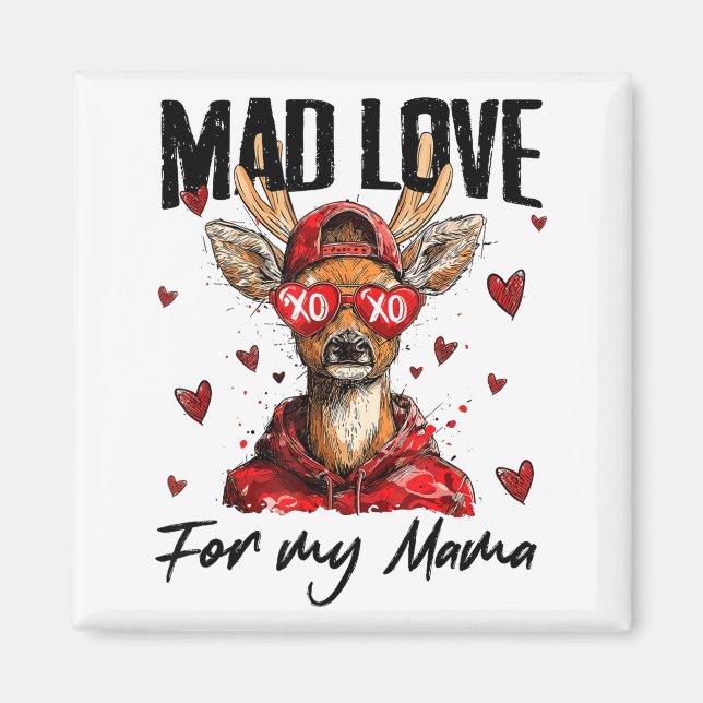 Funny Valentine's Day Mad Love For My Mama Deer Hu Magnet (Front)
