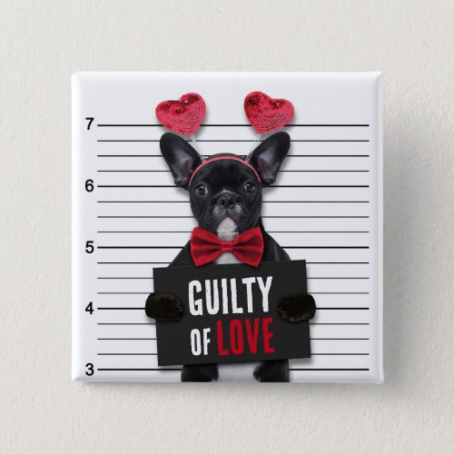 Funny Valentines Day Mugshot Guilty Love Dog Button
