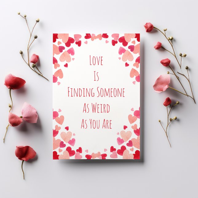 Funny Valentine's Day Personalized Hearts  Card (Love is Finding Someone As Weird As You Are Valentine's Day Card [Front])