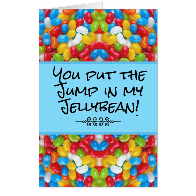 Funny Valentines Day Saying Jelly Bean Big Card (Front)